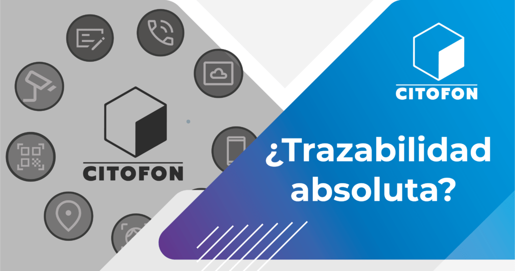 ¿Requieres trazabilidad absoluta?
