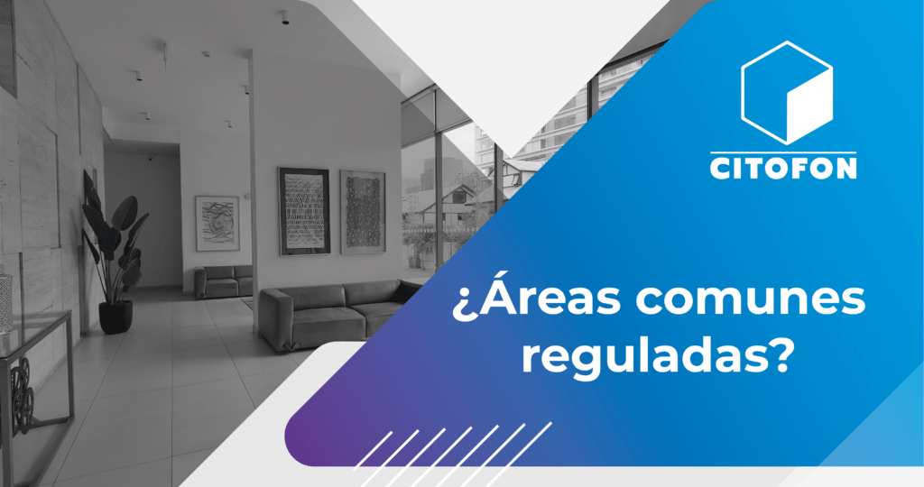 ¿Áreas comunes reguladas?