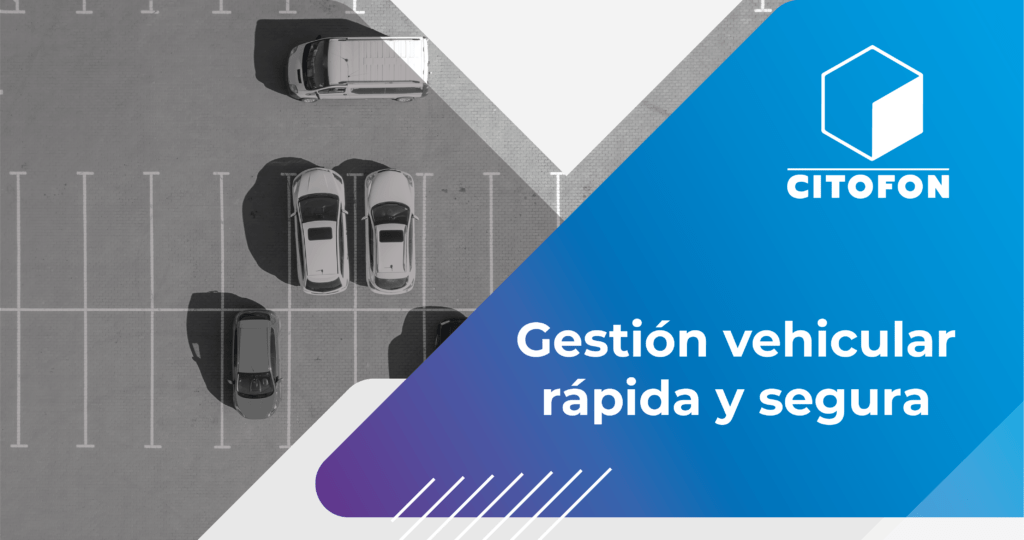 ¿Gestión vehicular rápida y segura?