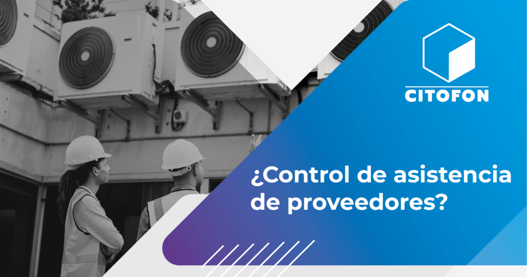 ¿Control de asistencia de proveedores?